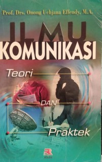Image of Ilmu Komunikasi Dan Teori Dan Praktek